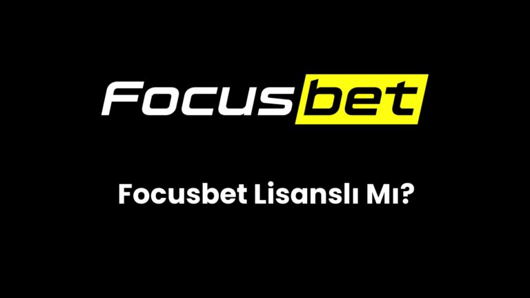 Focusbet Lisanslı Mı?