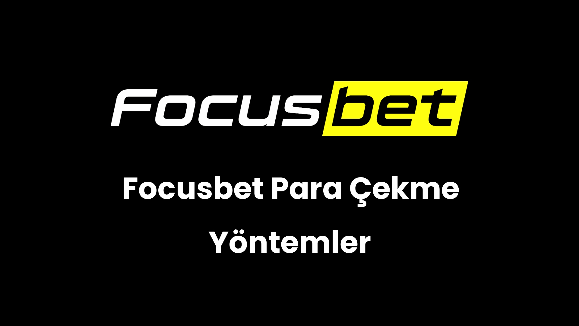focusbet para cekme yontemler 136