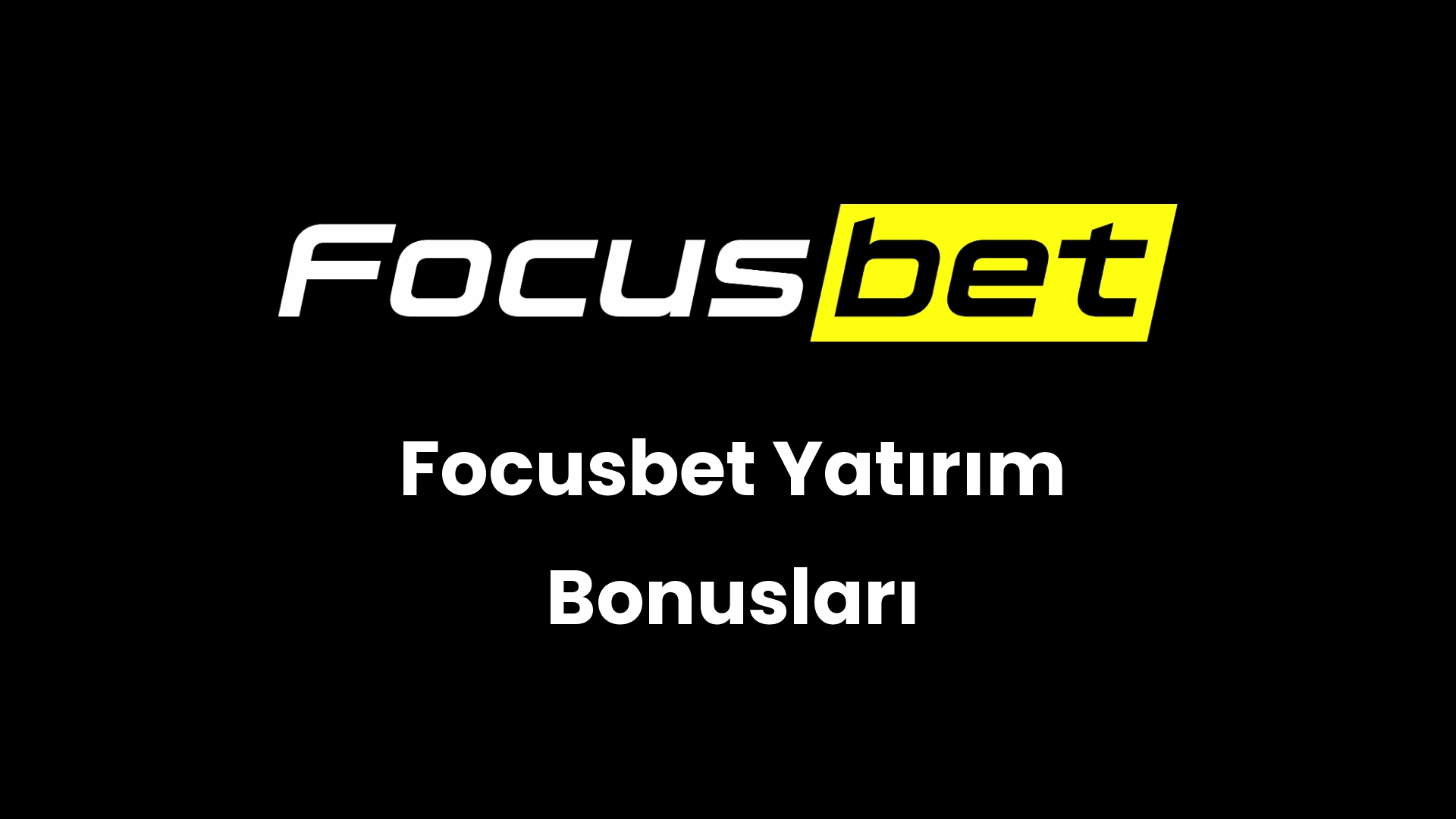 focusbet yatirim bonuslari 150